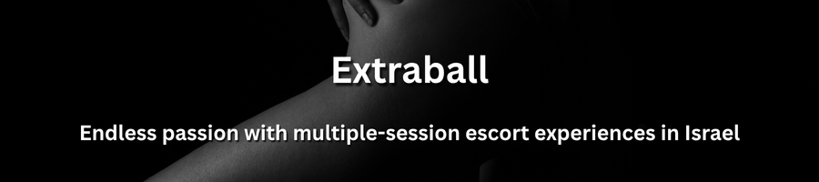 Discreet adult escort service offering extended intimate sessions in Israel