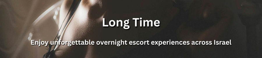 Discreet adult escort service available for extended companionship in Israel